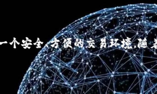 tpWallet最早是于2018年发布的。作为去中心化钱包，tpWallet支持多个区块链资产的管理，提供了一个安全、方便的交易环境。随着区块链技术的发展和加密货币的普及，tpWallet逐渐成为了许多用户进行数字资产管理的首选工具。

如果您需要更详细的信息或相关内容，请告知！